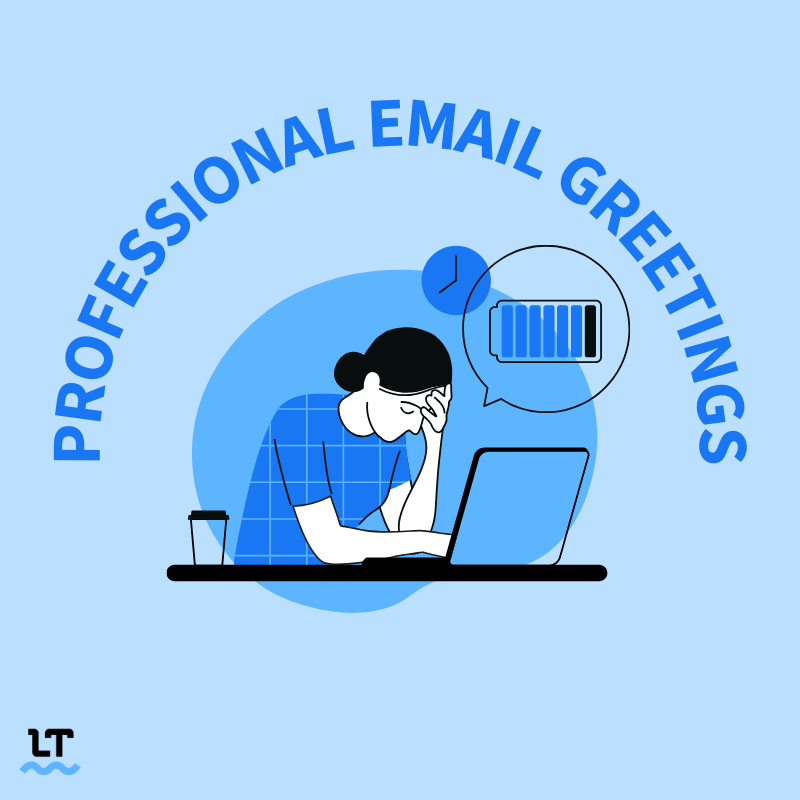 Graphic shows someone leaned over a laptop, looking frustrated and tired. Text over it reads "Professional Email Greetings."