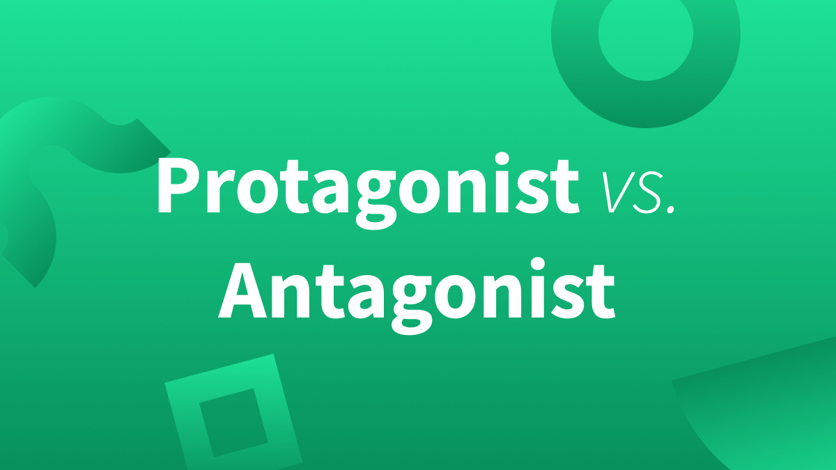 White text over green background reads "protagonist" vs "antagonist."