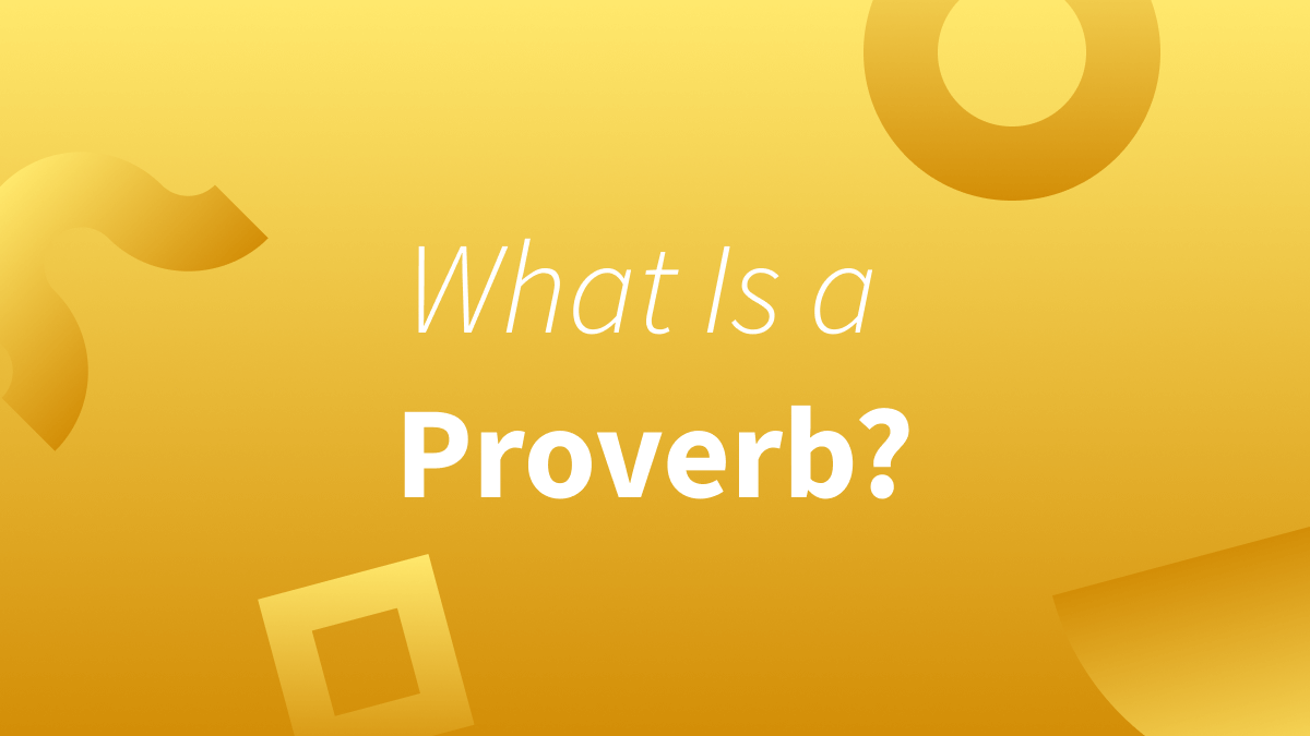 White text over yellow background reads "What is a proverb?"