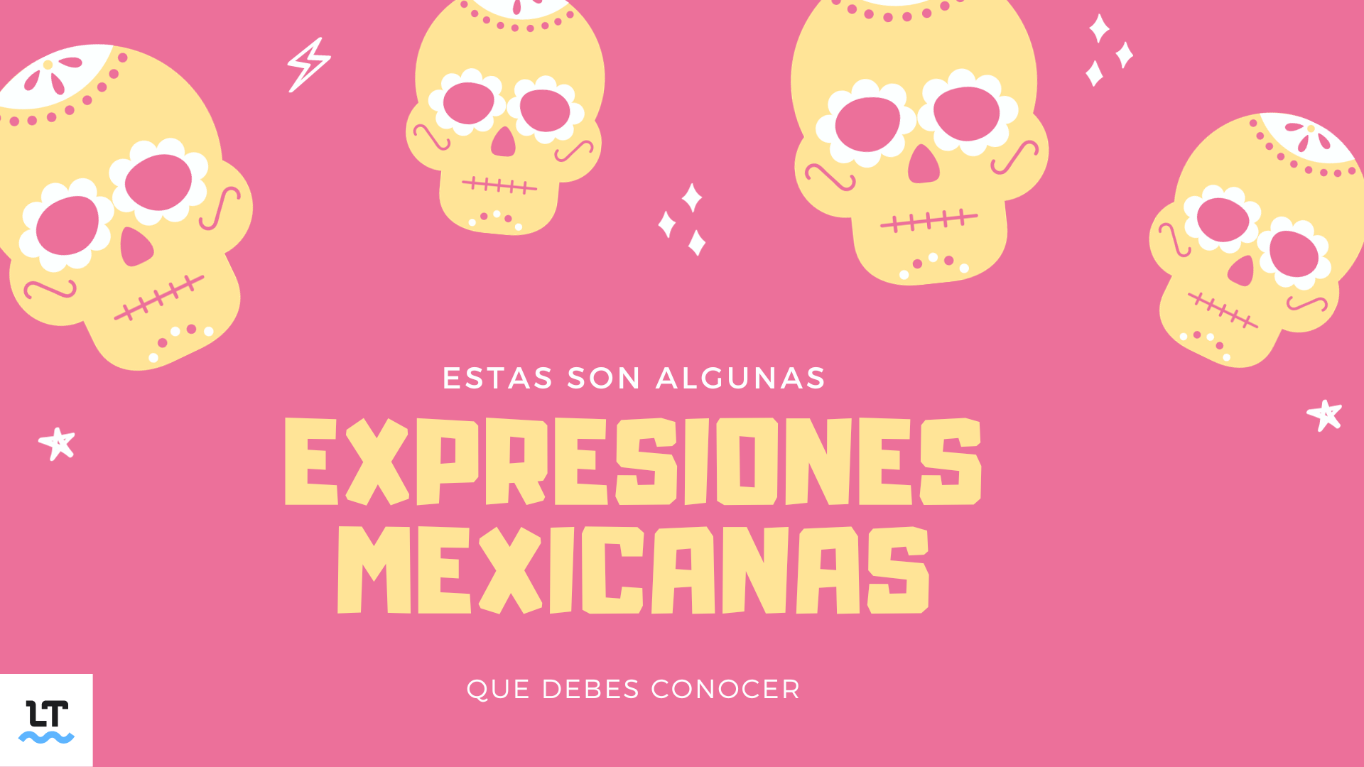 Expresiones mexicanas originales y populares en México.