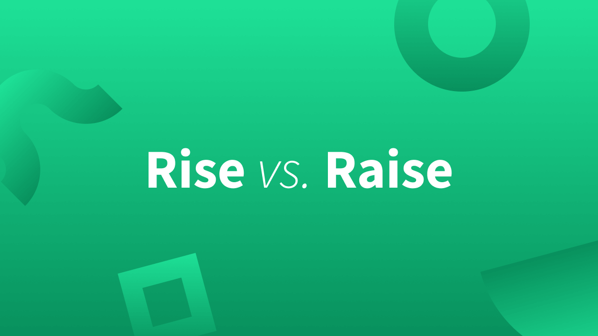 This blog post will go over raise vs rise and raising vs rising. 