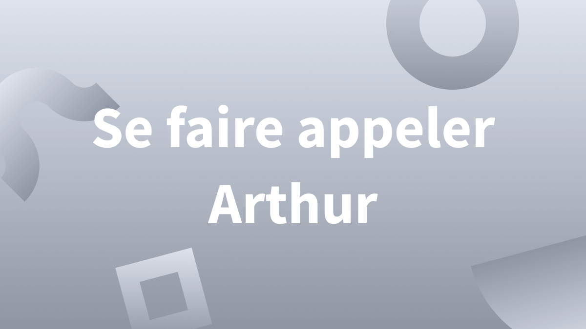 Titre se faire appeler Arthur sur fond gris