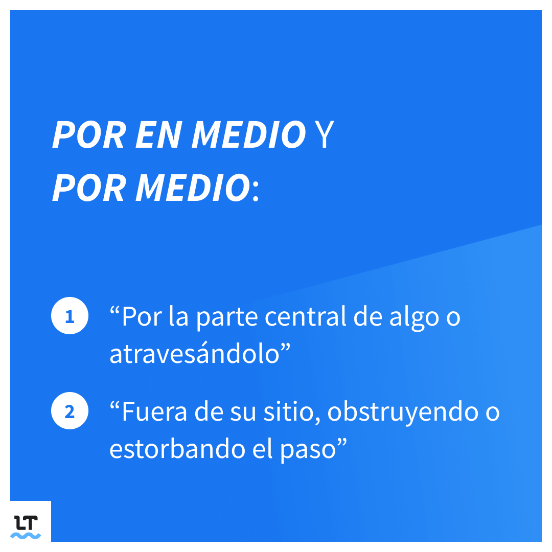 Cuándos se escribe por en medio y por medio.