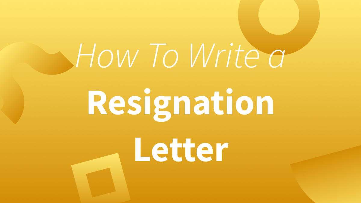 White text over yellow background reads "How To Write a Resignation Letter."