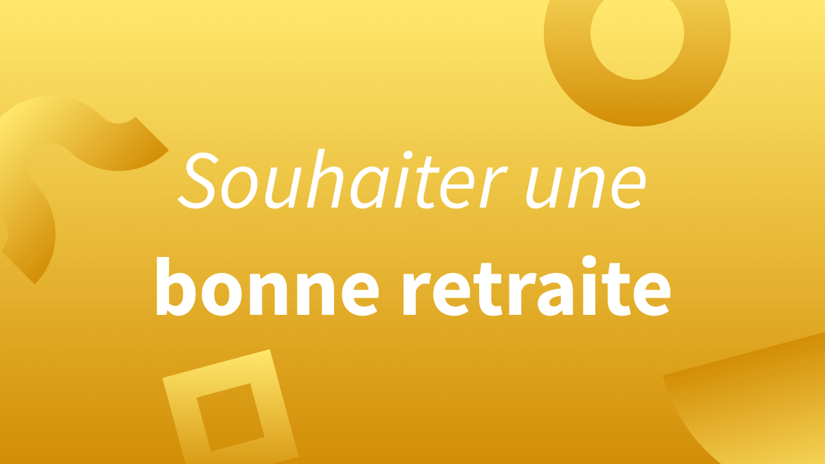 Titre souhaiter une bonne retraite sur fond jaune