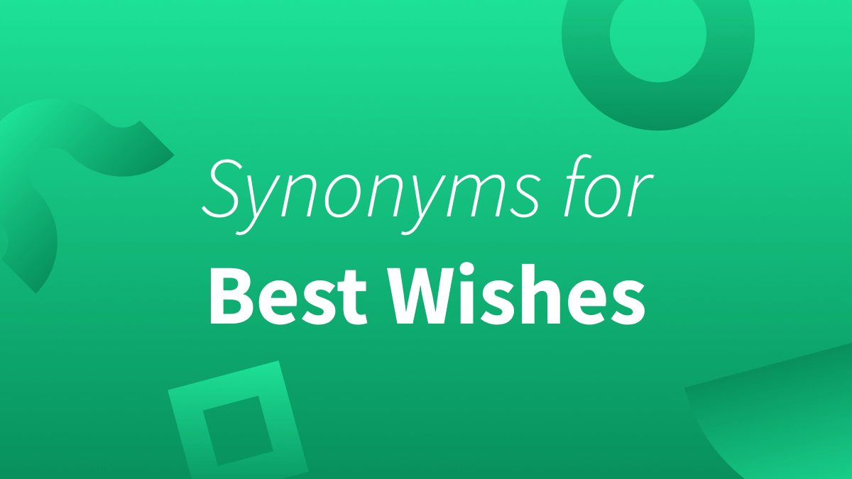 White text over white background reads "Synonyms for Best Wishes."