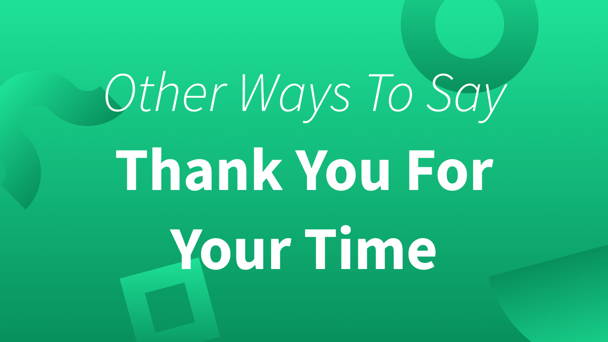 White text over green background reads "Other ways to say thank you for your time."