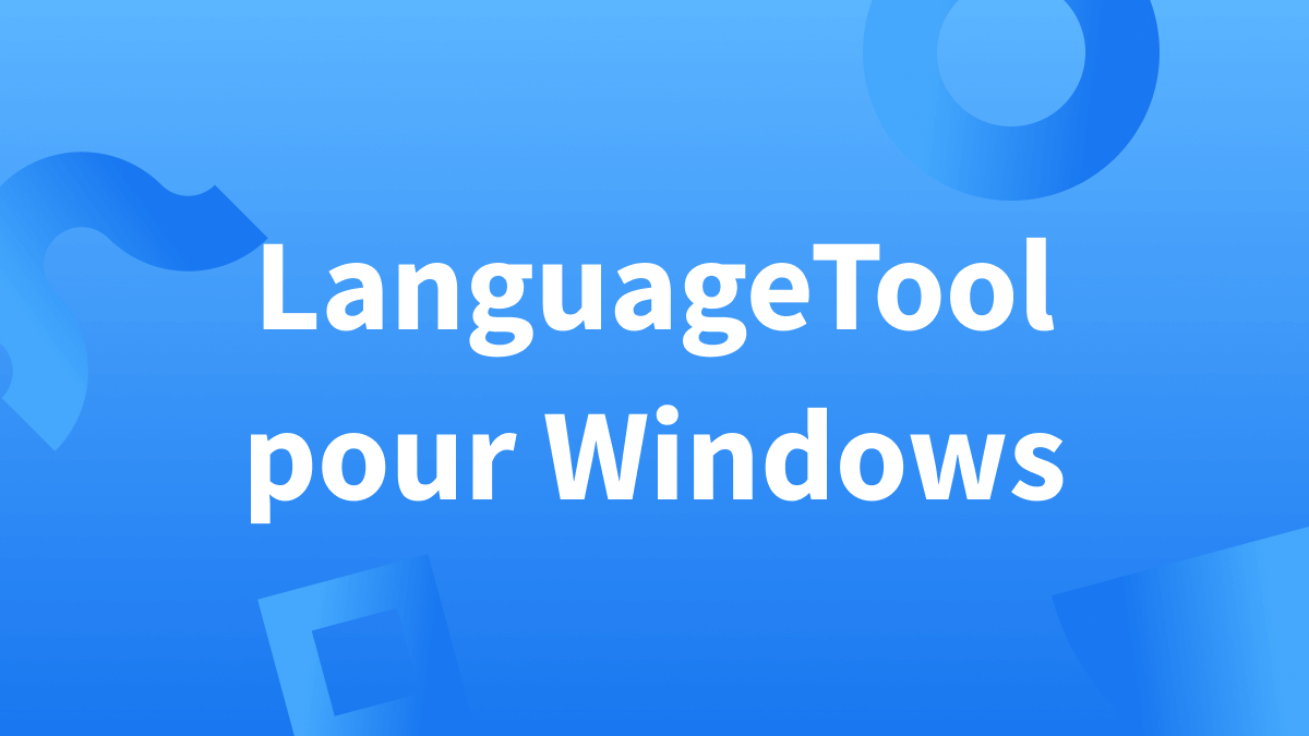 Application Windows LanguageTool : utilisation, installation et explication