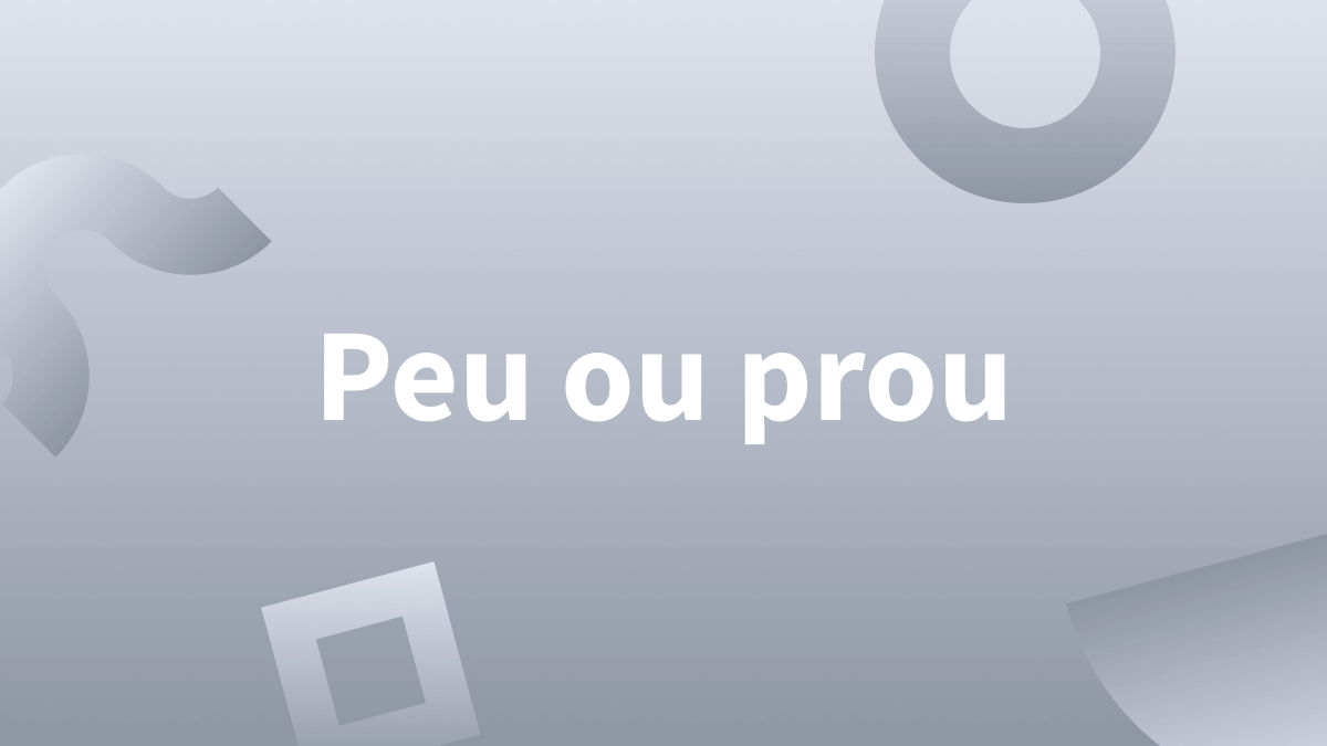 « Peu ou prou » : orthographe et étymologie en français. 