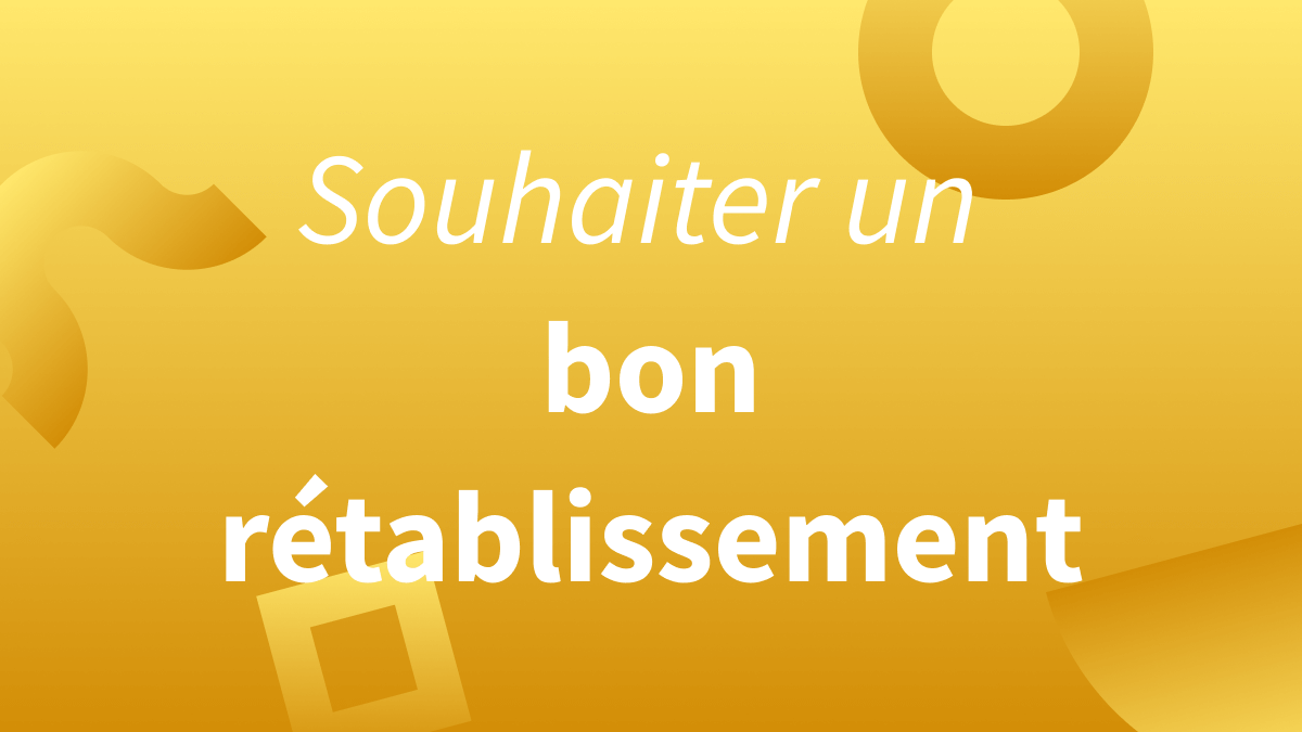 Titre Souhaiter un bon rétablissement sur fond jaune