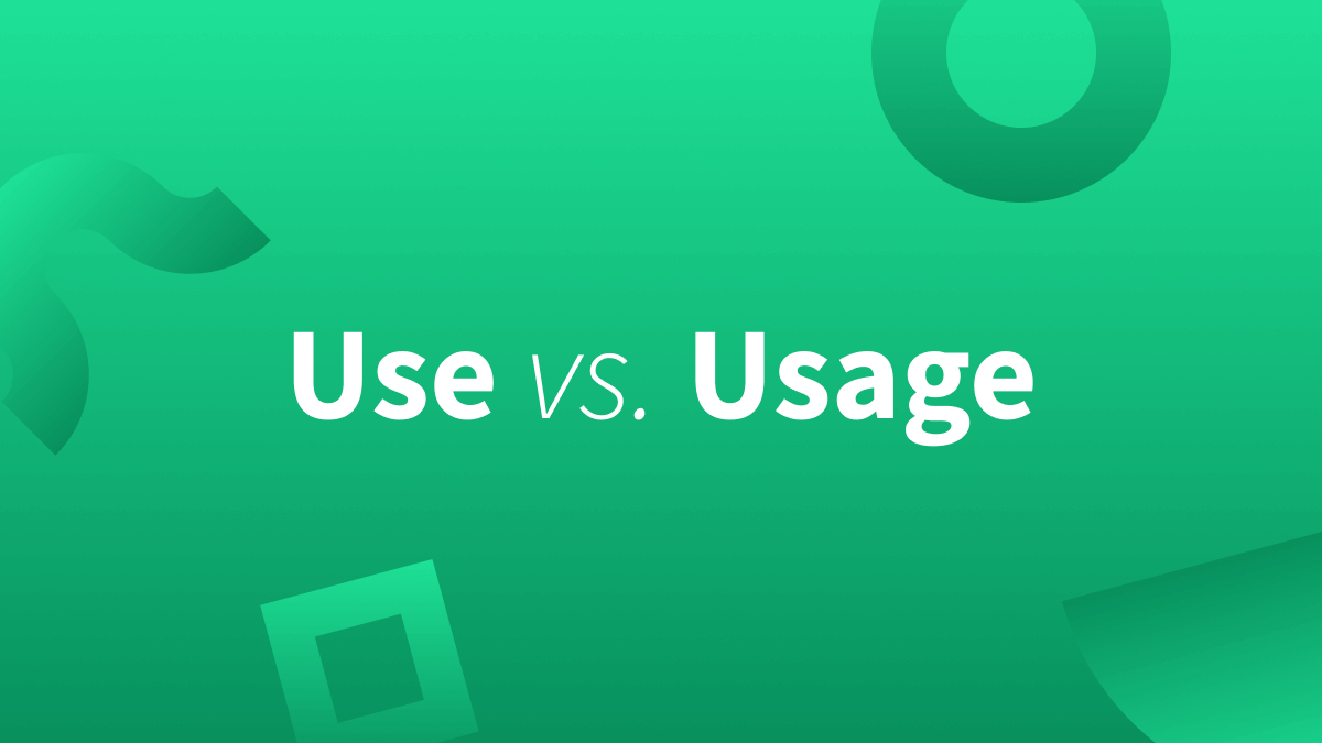 Confused on whether to write use or usage? This blog post will help you!