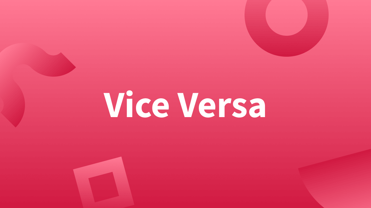 White text over red background reads "vice versa."