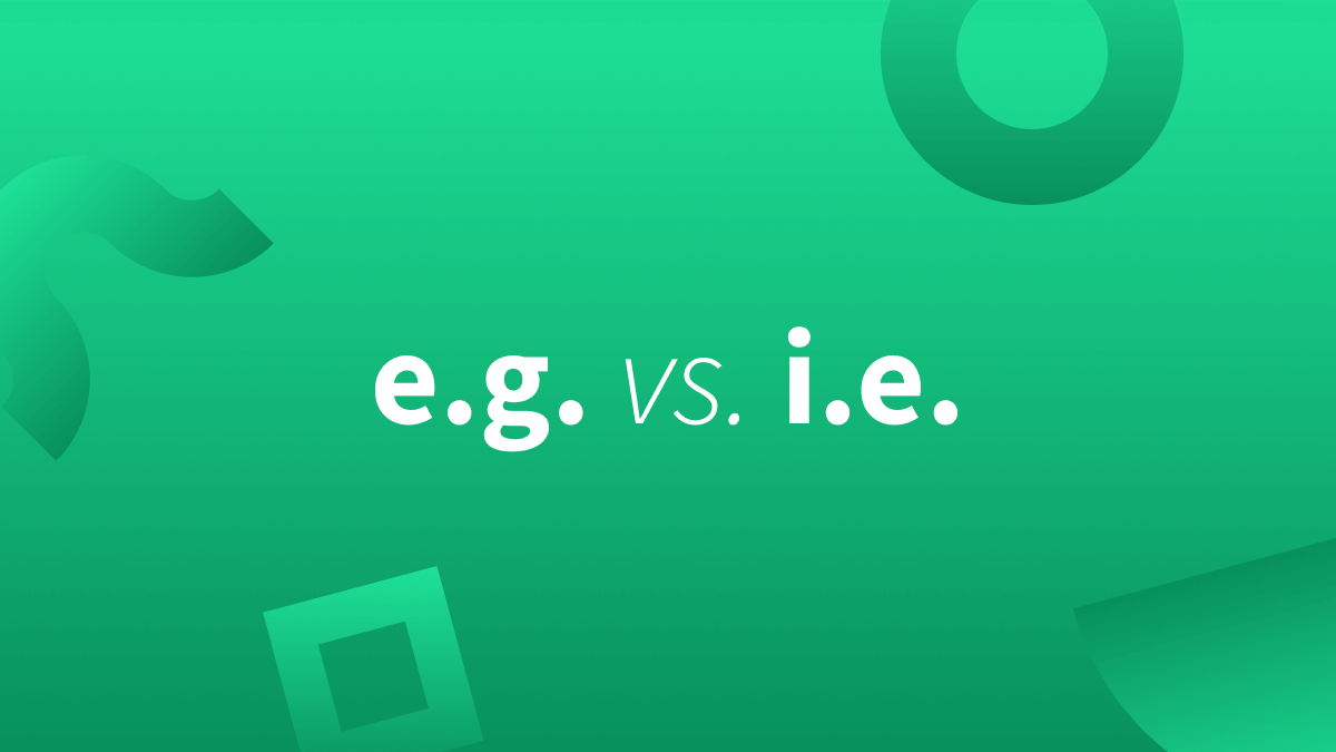 Do you know what the abbreviations “e.g.” and “i.e.” stand for?