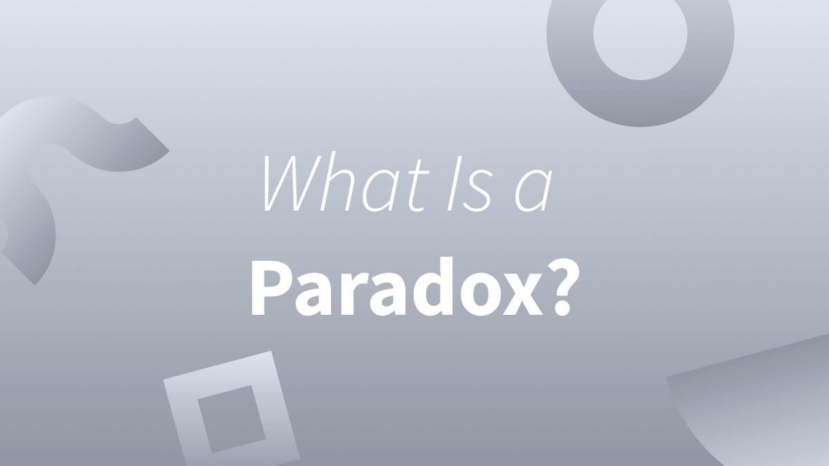 White text over gray background reads "What is a paradox?"