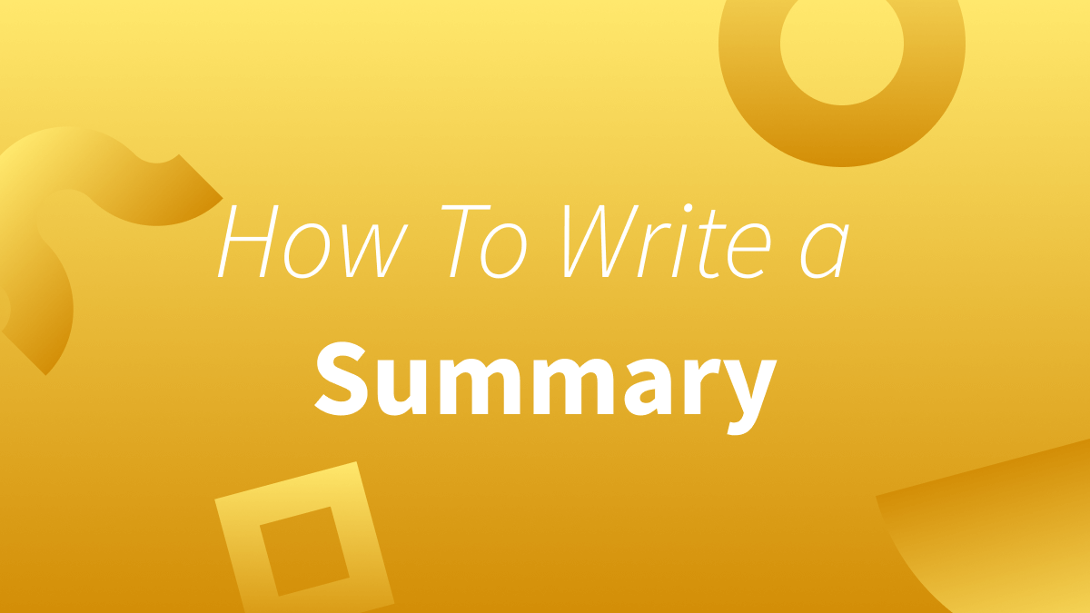 White text over yellow background reads "How To Write a Summary."