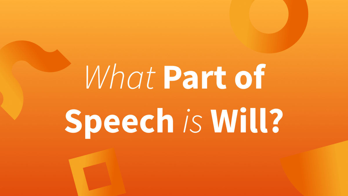 White text over orange background reads "What Part of Speech is Will?"