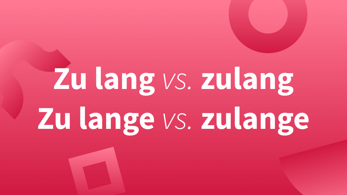 Nicht allzulange oder nicht allzu lange? 